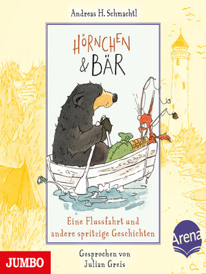 cover image of Hörnchen & Bär. Eine Flussfahrt und andere spritzige Geschichten [Band 3]